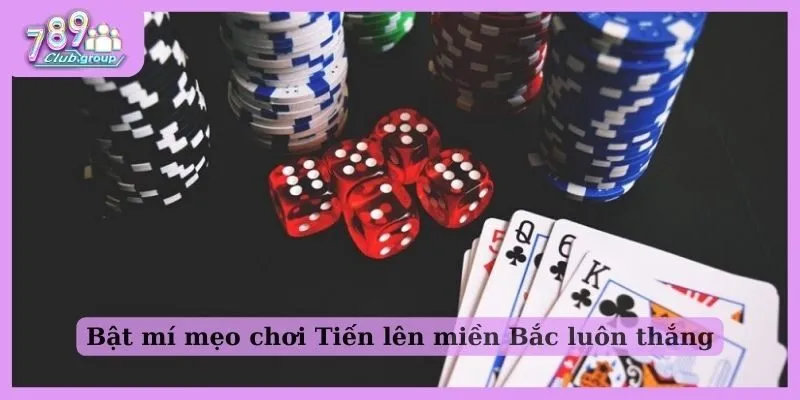 Chia sẻ cách chơi tiến lên miền Bắc "chuẩn không cần chỉnh" 3 Bật mí mẹo chơi tiến lên miền Bắc luôn thắng