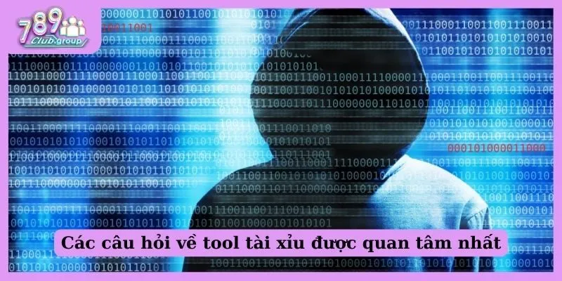 Tool tài xỉu là gì? Thực hư về các công cụ hack game online! 3 Các câu hỏi về tool tài xỉu được quan tâm nhất