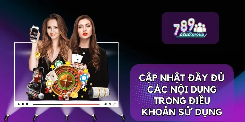 Điều Khoản 2 Cập nhật đầy đủ các nội dung trong điều khoản sử dụng