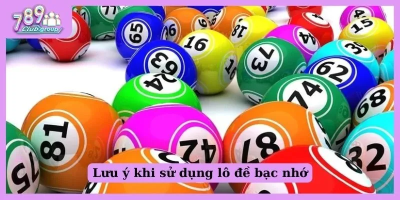 Bạc nhớ lô đề là gì? Soi cầu chuẩn chỉnh cùng chuyên gia 3 Lưu ý khi sử dụng lô đề bạc nhớ