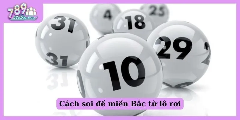 Lô đề miền Bắc hôm qua - Bật mí 5 cách chơi siêu đơn giản! 2 Soi đề miền Bắc từ lô rơi