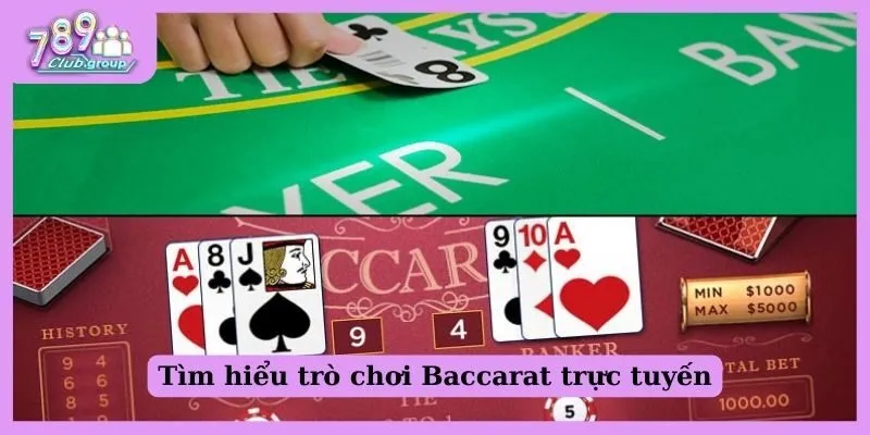 Baccarat trực tuyến có gì hấp dẫn? Mẹo đánh bài hay nhất 1 Tìm hiểu trò chơi Baccarat trực tuyến