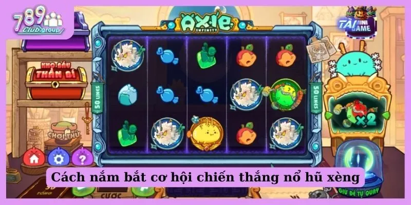 Nổ hũ xèng 789 Club - Game giải trí và kiếm tiền hot hit 3 Cách nắm bắt cơ hội chiến thắng nổ hũ xèng hiệu quả