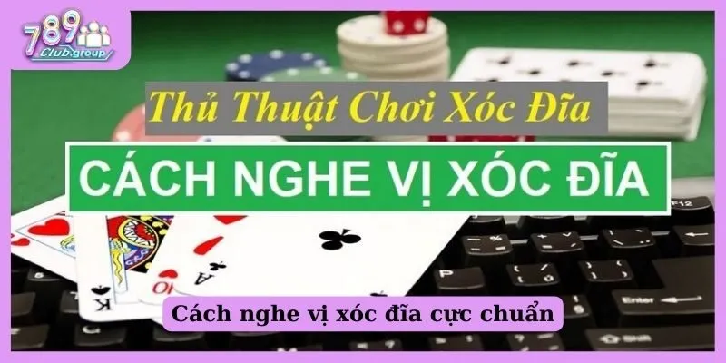 Hướng dẫn cách nghe vị xóc đĩa - Bí quyết chiến thắng dễ dàng 2 Cách nghe vị xóc đĩa cực chuẩn