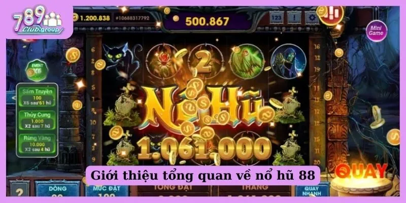 Nổ hũ 88 - Cơ hội đổi thưởng xịn sò dành cho mọi dân chơi 1 Giới thiệu thông tin tổng quan về nổ hũ 88