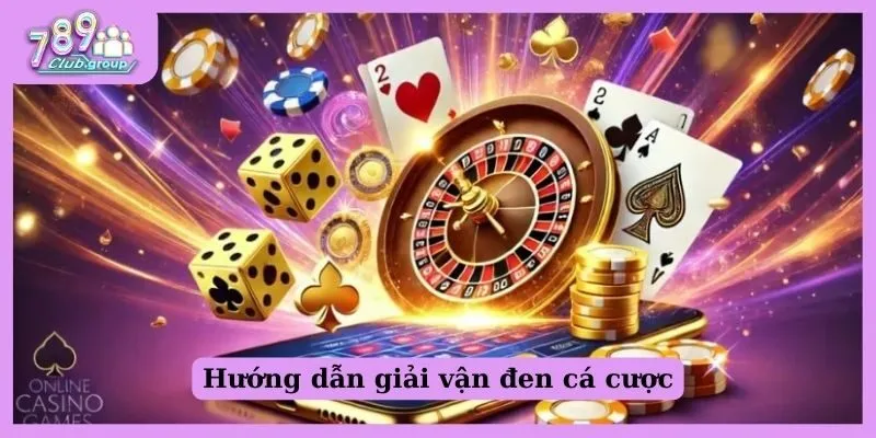 Hướng dẫn giải vận đen cá cược cực đơn giản theo phong thuỷ 2 Hướng dẫn giải vận đen cá cược