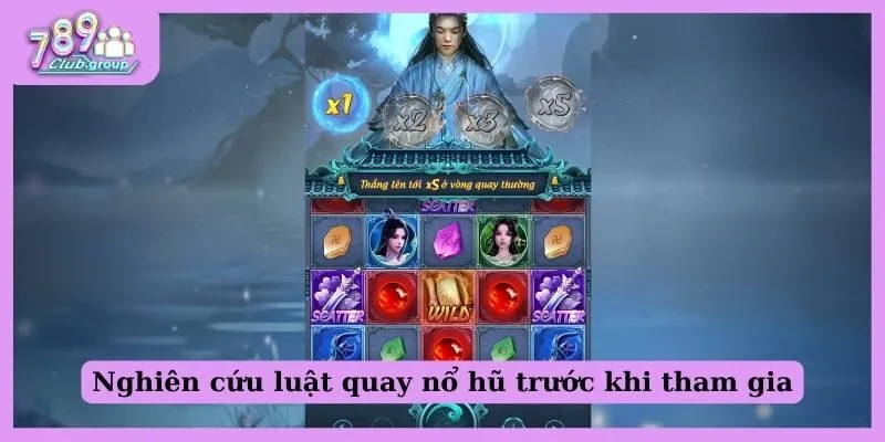 7+ Cách quay nổ hũ chuẩn xác 100% đúc kết từ cao thủ 2 Nghiên cứu luật lệ để áp dụng cách quay nổ hũ chuẩn