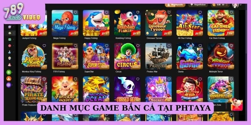 Giới thiệu PHTAYA - Top nhà cái chất lượng Đông Nam Á 2025! 2 Danh mục game bắn cá tại PHTAYA