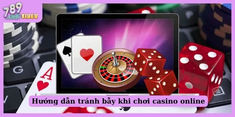 Làm Sao Để Nhận Biết và Tránh Các Bẫy Trong Casino Trực Tuyến? 3 Làm sao để không mắc bẫy lừa đảo?