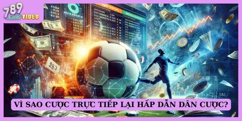 In-play betting là gì và tại sao nó lại hấp dẫn cược thủ? 2 Vì sao cược trực tiếp lại hấp dẫn dân cược?