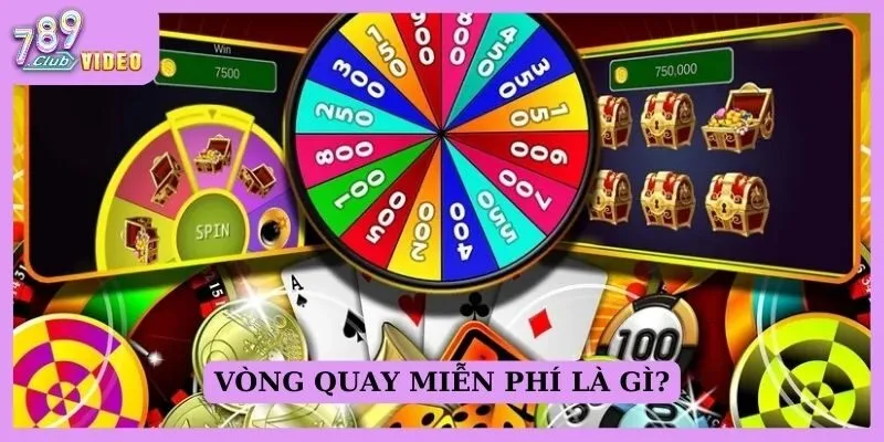Cách nhận diện các vòng quay miễn phí trong game nổ hũ 1 Vòng quay miễn phí là gì?