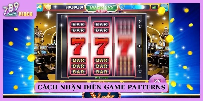 Game Patterns trong slot game - Chiến lược chơi hiệu quả 3 Cách nhận diện Game Patterns