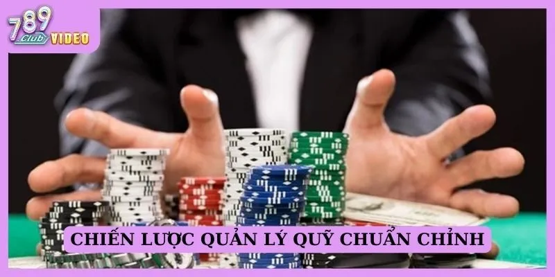 Cách sử dụng "bankroll management" để tối ưu thời gian chơi game bài 3 Chiến lược quản lý quỹ chuẩn chỉnh