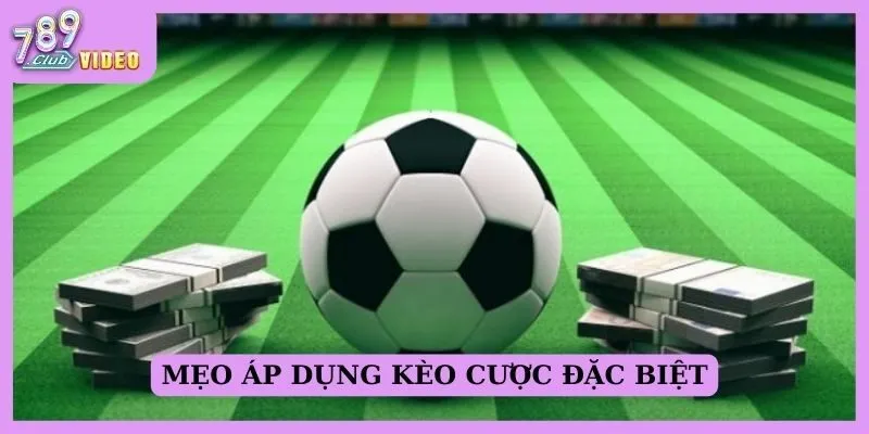 Tìm hiểu các dạng "prop bet" (cược đặc biệt) trong cá cược thể thao 3 Mẹo áp dụng kèo cược đặc biệt